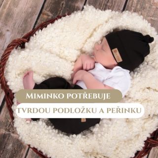 „Miminko potřebuje k zdravému vývoji hlavně tvrdou podložku a peřinku.“ Zní to jako rada. Ale biologicky to nedává smysl....
